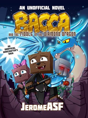cover image of Bacca and the Riddle of the Diamond Dragon: an Unofficial Minecrafter's Adventure